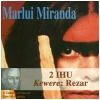 Marlui Miranda: 2 IHU Kewere: Rezar