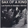Sax of A kind: Lee Konitz in Sweden 1951/53 [Vinyl]