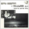 Benny Goodman in Hollywood Vol. 2 featuring Wardell Gray [Vinyl]