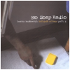 No Soap Radio Part 4 [CD]