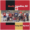 Mostly Canadian Eh! [CD]