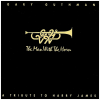 The Man With The Horn - A Tribute to Harry James [CD]