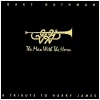 The Man With The Horn - A Tribute to Harry James [CD]