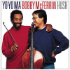 Hush. Yo-Yo Ma, Bobby Mcferrin [CD]