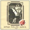 Songs For My Sister [CD]