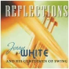 Reflections - Jerry White & His Gentlemen of Swing [CD]