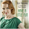 Have A Little Fun - with Special Guest Bucky Pizzarelli [CD]