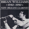 Brian Williams 1940-1990 New Orleans Clarinet [Vinyl]