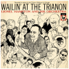 Wailin' At The Trianon [Vinyl]