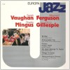 Europa Jazz Sarah Vaughan, Maynard Ferguson, Charlie Mingus, Dizzy Gillespie - Live Recordings [Vinyl]