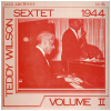Teddy Wilson Sextet 1944 Volume II [Vinyl]