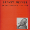 Sidney Bechet At Eddie Condon's Floor Show [Vinyl]