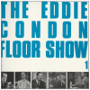 The Eddie Condon Floor Show Vol.1 [Vinyl]