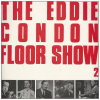 The Eddie Condon Floor Show Vol.2 [Vinyl]