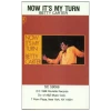 Now It's My Turn [Tape]